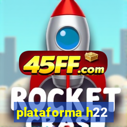 plataforma h22